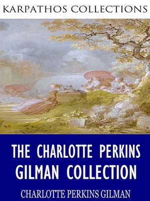 cover image of The Charlotte Perkins Gilman Collection